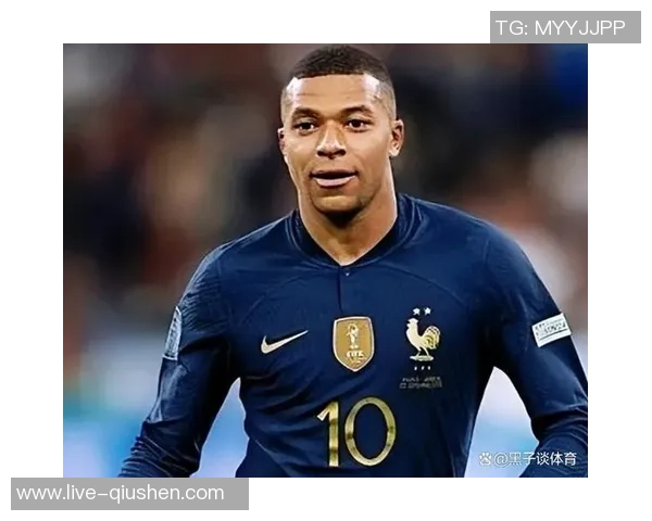 姆巴佩领衔法国队冲击世界杯冠军前景分析与个人表现探讨